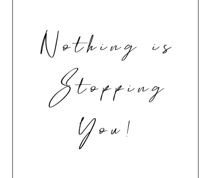 Nothing is Stopping You: How to Overcome Fear and Follow Your Dreams