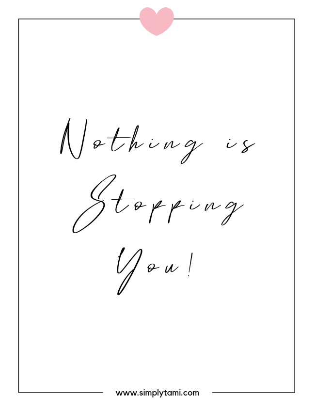 Nothing is Stopping You
